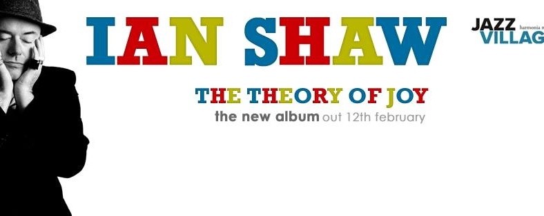Singjazz International Series: IAN SHAW - "THE THEORY OF JOY"